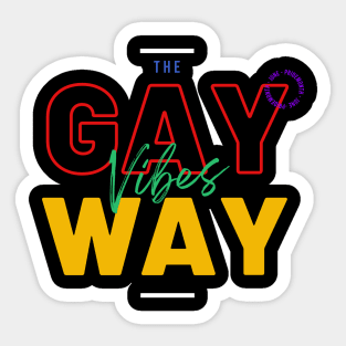 The Gay Vibes Way Sticker